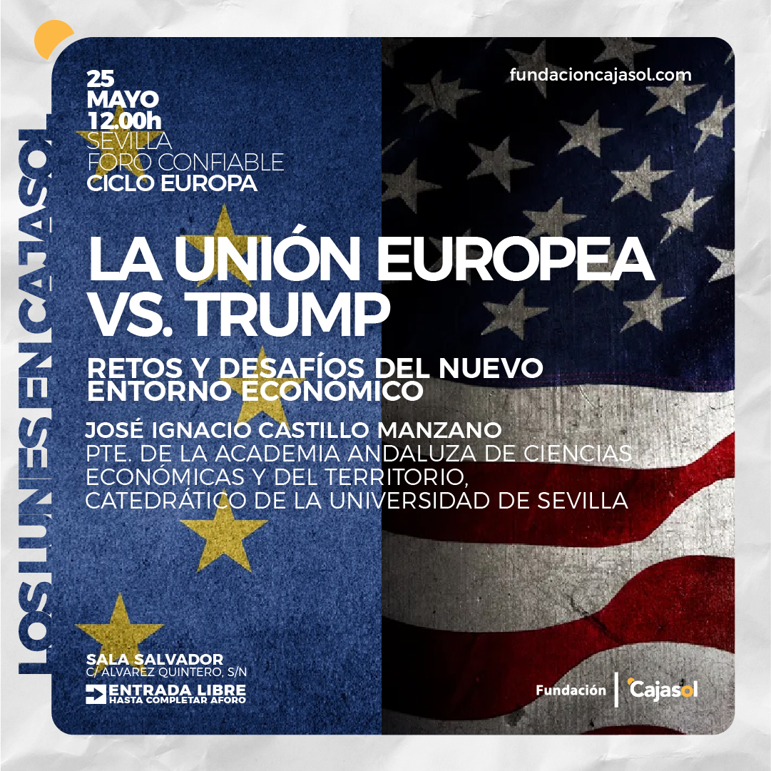 Poster publicitario de un foro en Sevilla: 'La Unión Europea vs. Trump' con banderas de la UE y USA; details de fecha, hora y lugar.
