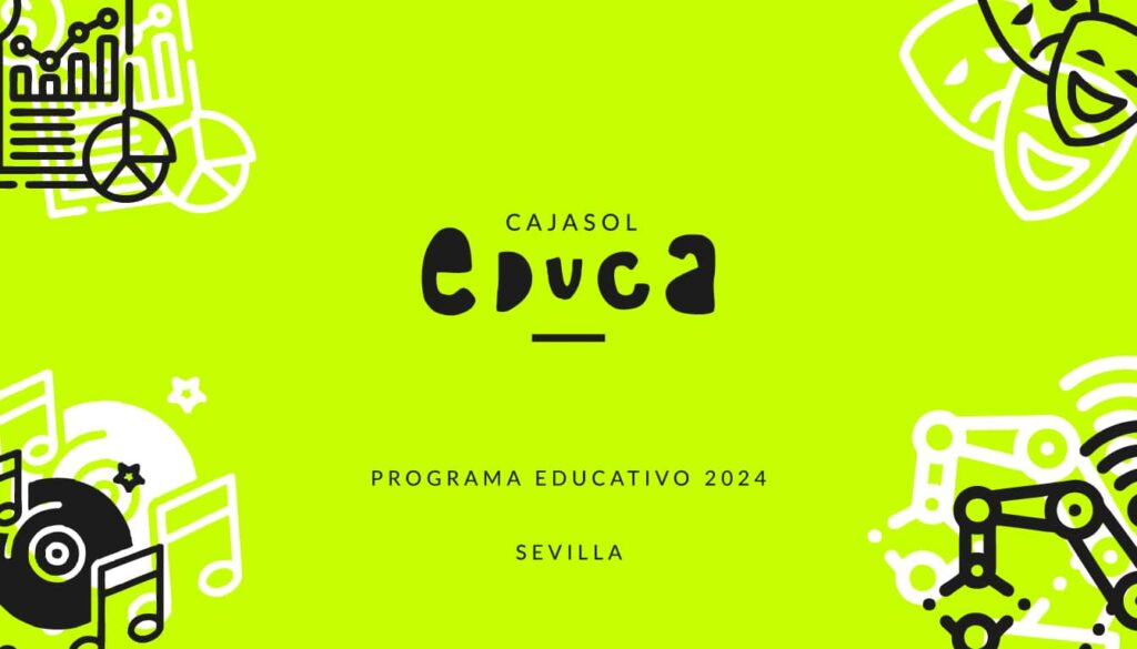 Vuelve el programa educativo ‘Cajasol Educa’ para centros educativos