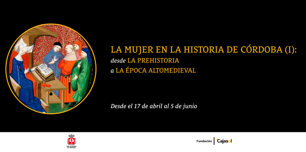 «La mujer en la Historia de Córdoba», ciclo con la Real Academia de Córdoba