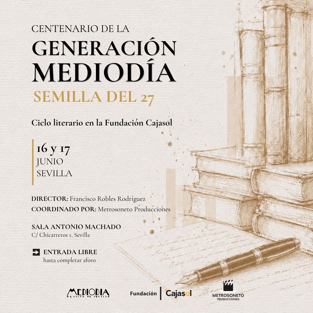 CENTENARIO DE LA GENERACIÓN MEDIODÍA SEMILLA DEL 27