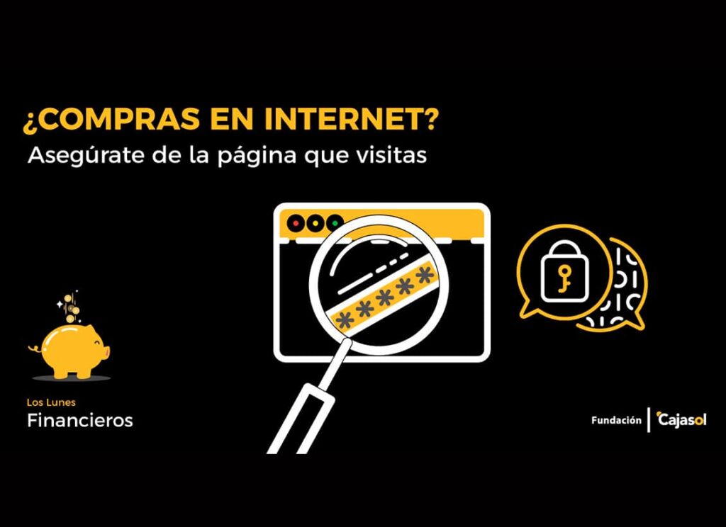 Lunes Financieros de la Fundación Cajasol: ¿Compras en Internet? Asegúrate de la página que visitas