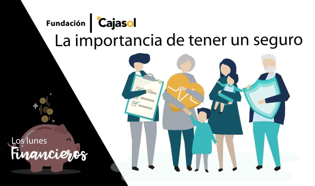 Los Lunes Financieros de la Fundación Cajasol: La importancia de tener un seguro