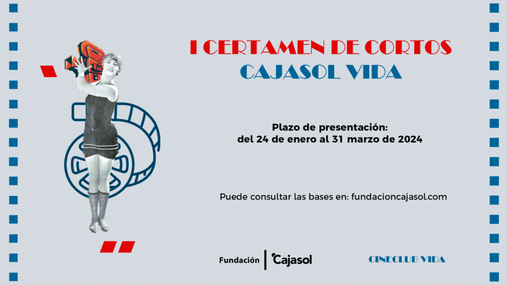 La Fundación Cajasol y Cine Club Vida convocan el I Certamen de Cortometrajes ‘Cajasol Vida’